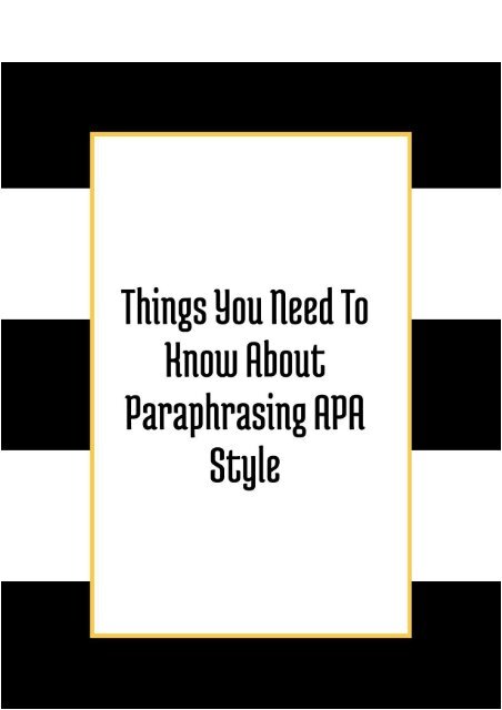 Things You Need to Know About Paraphrasing APA Style