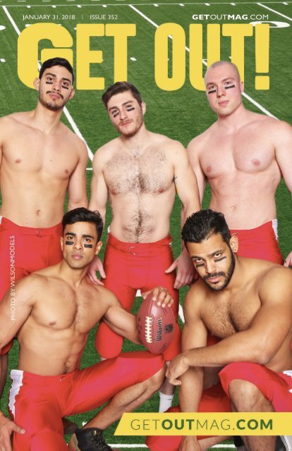 Get Out! GAY Magazine – Issue 352 – January 31, 2018