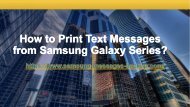 How to Print Text Messages from Samsung Galaxy Series