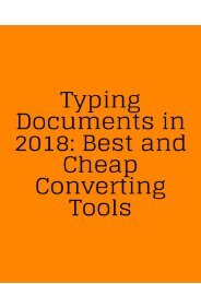 Typing Documents in 2018: Best and Cheap Converting Tools