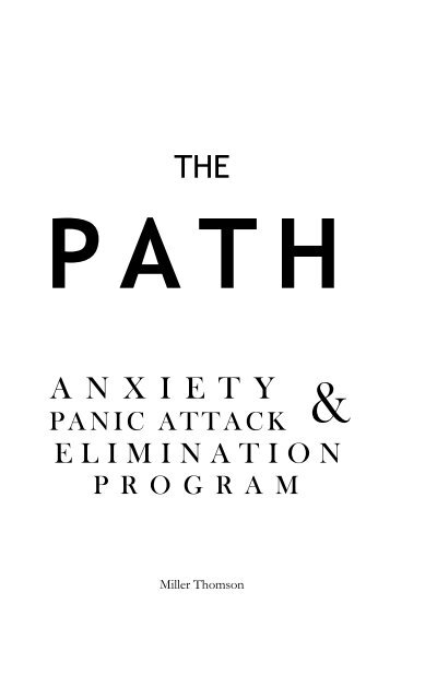 THE PATH: ANXIETY & PANIC ATTACK ELIMINATION PROGRAM