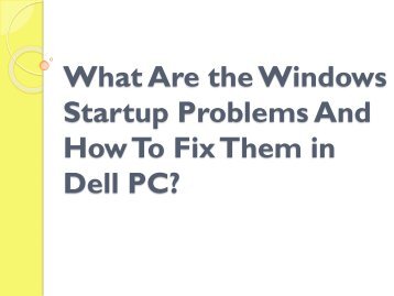 What Are the Windows Startup Problems And How To Fix Them in Dell PC