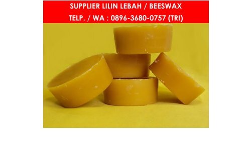 PROMO, WA : 0896 3680 0757, Dimana Jual Beeswax Malang, Jual Beeswax Eceran Malang