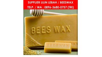 PROMO, WA : 0896 3680 0757, Harga Beeswax Murah Malang, Jual Natural Beeswax Malang