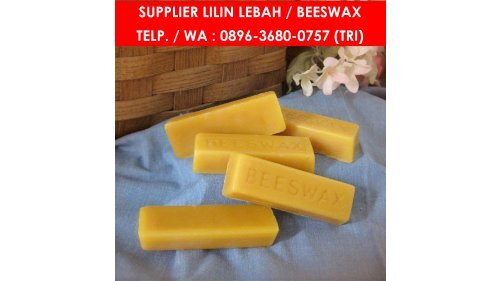 PROMO, WA : 0896 3680 0757, Harga Beeswax Murah Malang, Jual Natural Beeswax Malang