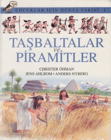 Christer Ohman - Çocuklar İçin Dünya Tarihi I - Taş Baltalar ve Piramitler