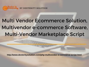 Multi Vendor Ecommerce Solution, Multivendor e-commerce Software, Multi-Vendor Marketplace Script