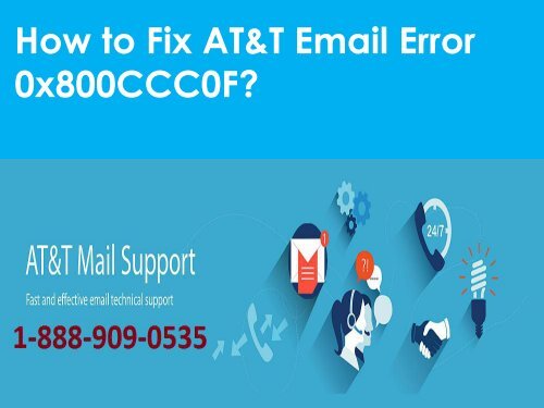 AT&T Email Error 0x800CCC0F Call 1-888-909-0535 AT&T Support Number