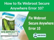 Call 1-888-909-0535 to fix Webroot Secureanywhere Error 10
