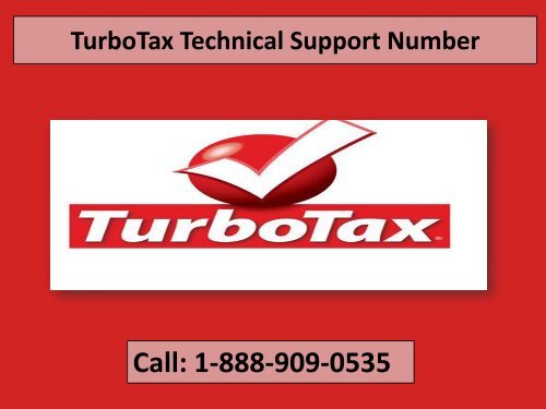 Call 1-888-909-0535 TurboTax Technical Support Number