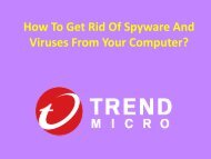 How To Get Rid Of Spyware And Viruses From Your Computer?