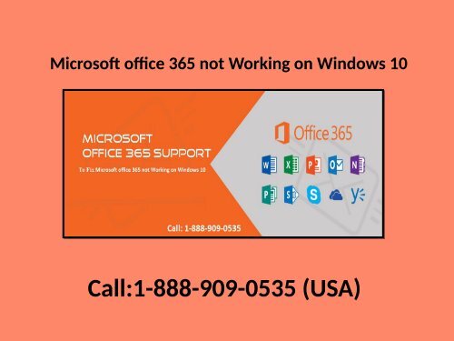 1-888-909-0535 to Fix Microsoft office 365 not Working on Windows 10