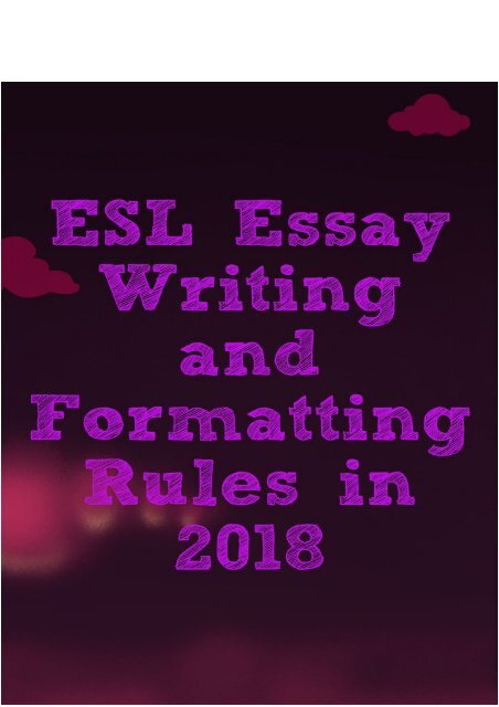 ESL Essay Writing and Formatting Rules in 2018