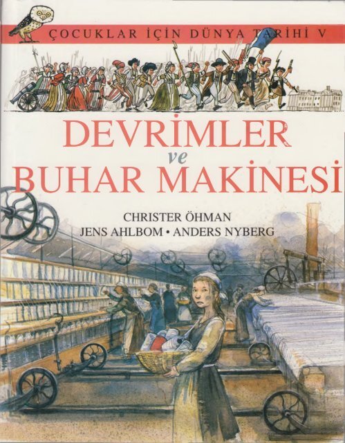 Christer Ohman - Çocuklar İçin Dünya Tarihi V - Devrimler ve Buhar Makinesi