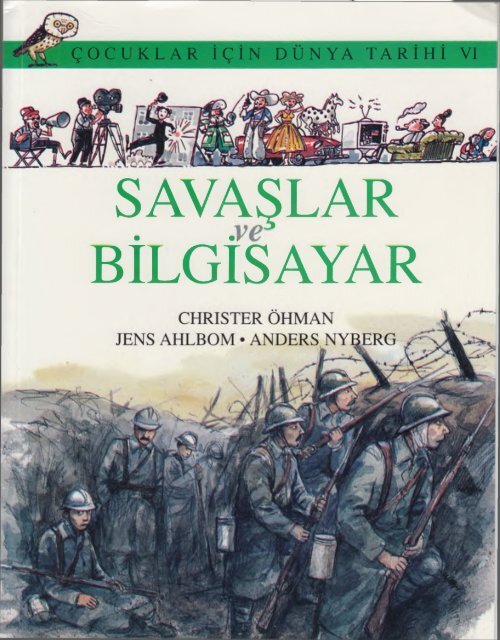 Christer Ohman - Çocuklar İçin Dünya Tarihi VI - Savaşlar ve Bilgisayar