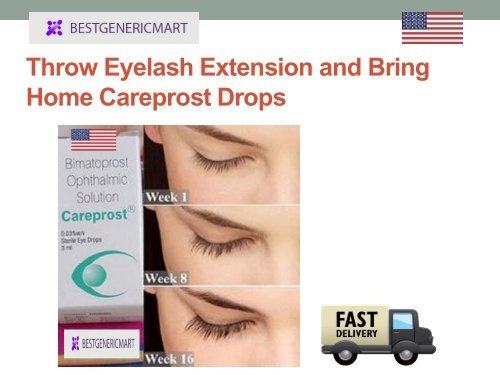 Throw Eyelash Extension and Bring Home Careprost Drops