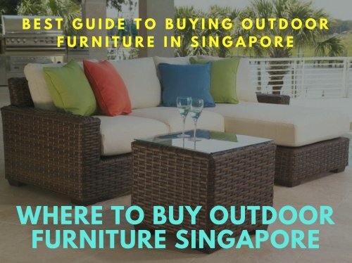 Where to Buy Outdoor Furniture Singapore