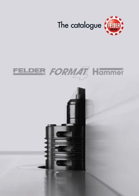 Catalog Felder Gruppe 2018 - Utilaje pentru prelucrarea lemnului