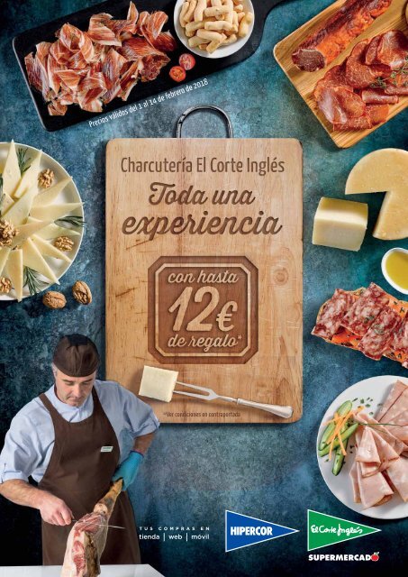 El Corte Inglés Charcutería, ofertas hasta 14 de febrero 2018