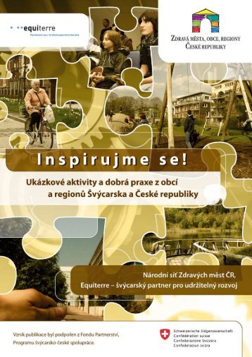 Inspirujme se!  Ukázkové aktivity a dobrá praxe z obcí a regionů Švýcarska a České republiky 2010