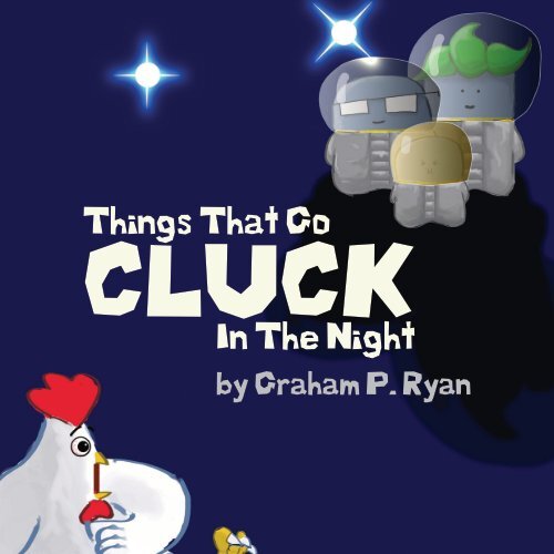 Things That Go Cluck in the Night