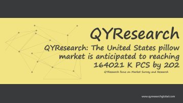 QYResearch: The United States pillow market is anticipated to reaching 164021 K PCS by 2022