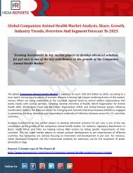 Global Companion Animal Health Market Analysis, Share, Growth, Industry Trends, Overview And Segment Forecast To 2025