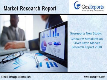 Global PV Metallization Silver Paste Market Research Report 2018