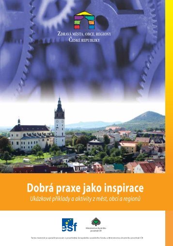 Dobrá praxe jako inspirace - ukázkové příklady a aktivity z měst, obcí a regionů (2006)