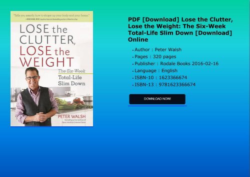 PDF [Download] Lose the Clutter, Lose the Weight: The Six-Week Total-Life Slim Down [Download] Online