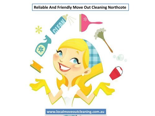 Reliable And Friendly Move Out Cleaning Northcote