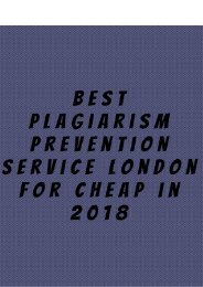 Best Plagiarism Prevention Service London for Cheap in 2018