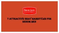 7 Attractive Gray Hairstyles For Senior Men