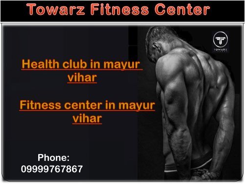 towarz fitness health club in mayur vihar