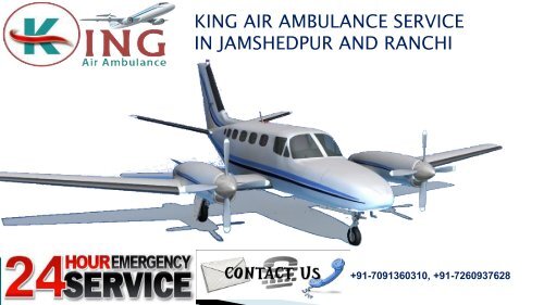 king air ambulance service in Jamshedpur and Ranchi