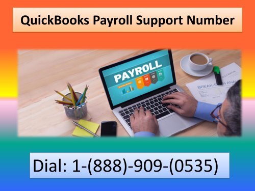Call 1-888-909-0535 QuickBooks Payroll Technical Support Phone Number