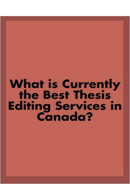 What are Currently the Best Thesis Editing Services in Canada?