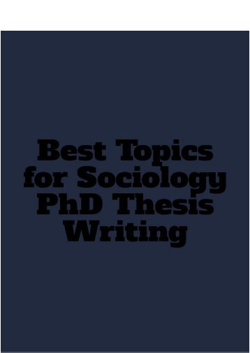 Best Topics for Sociology PhD Thesis Writing