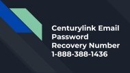 Centurylink Email Password Reset Number 1-888-388-1436 | Not Working