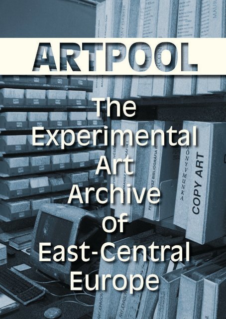 Artpool - The Experimental Art Archive Of East-Central Europe