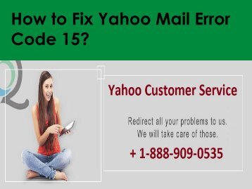 Fix Yahoo Mail Error Code 15 Call 1-888-909-0535 Yahoo Support