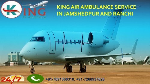 king air ambulance service in jamshedpur and ranchi