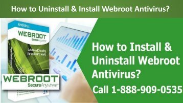 1-888-909-0535 Uninstall and install Webroot Antivirus