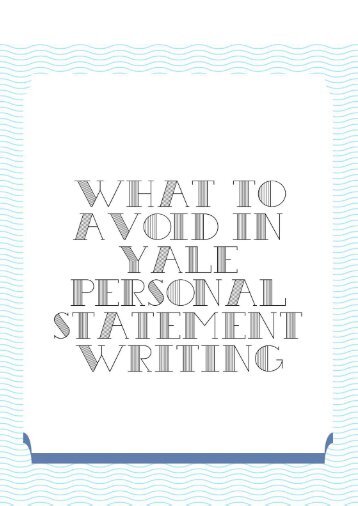 What to Avoid in Yale Personal Statement Writing