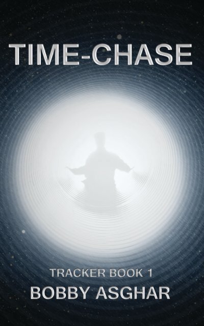 TIME-CHASE by Bobby Asghar : Chapter 1