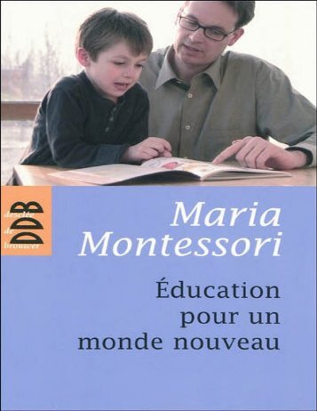 Education pour un monde nouveau - Maria Montessori