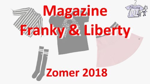 Magazine zomercollectie 2018 Franky en Liberty