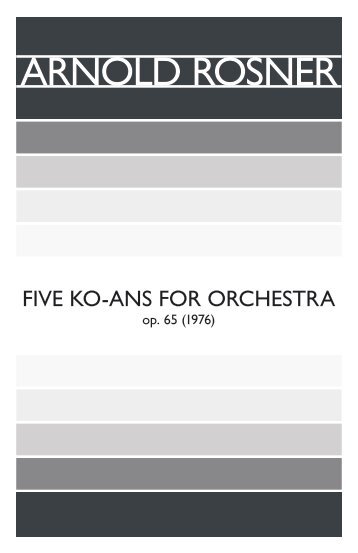 Rosner - Five Ko-ans for Orchestra, op. 65