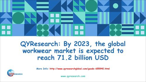 QYResearch: By 2023, the global workwear market is expected to reach 71.2 billion USD
