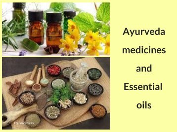 Ayurveda medicines and Essential oils